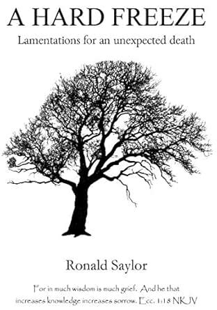 A Hard Freeze: Lamentations for an Unexpected Death eBook : Saylor ...
