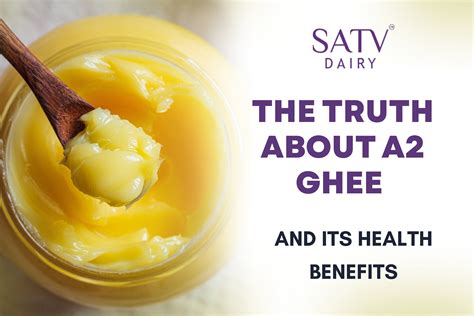 A2 Ghee: Uncovering the Truth & Its Powerful Health Benefits – Sâtv Dairy