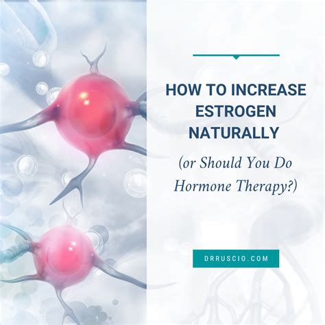 How to Increase Estrogen Naturally