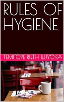 RULES OF HYGIENE eBook : ILUYOKA , TEMITOPE RUTH : Amazon.in: Kindle Store