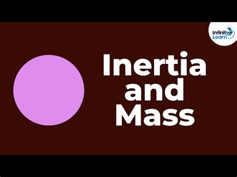Physics - Inertia and Mass Video Lecture - Class 11