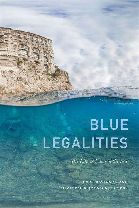 Blue Legalities: The Life and Laws of the Sea by Irus Braverman | Goodreads