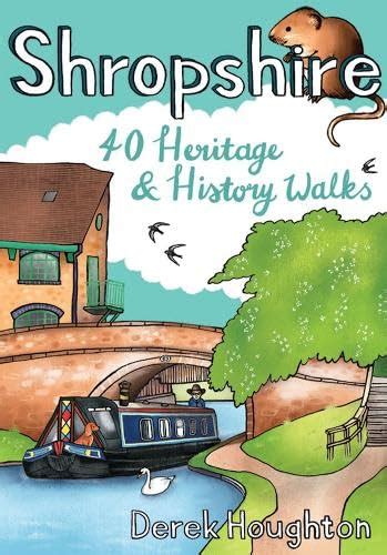 Shropshire 40 Heritage & History Walks : Houghton, Derek: Amazon.in: Books