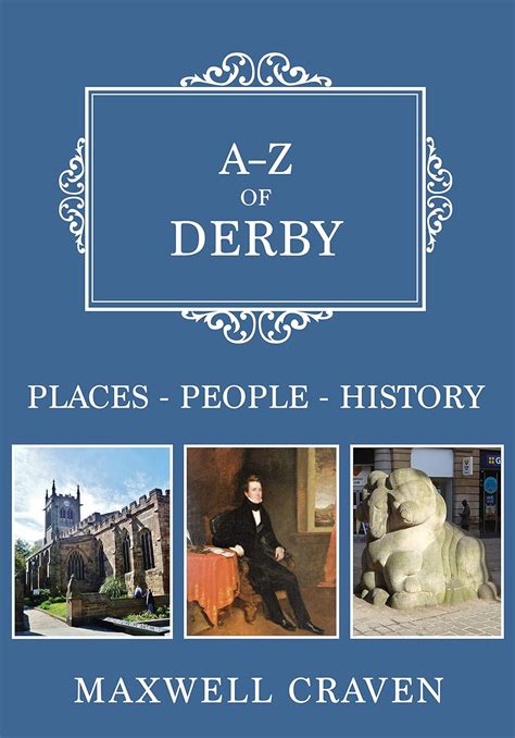 A-Z of Derby: Places-People-History eBook : Craven, Maxwell: Amazon.in ...