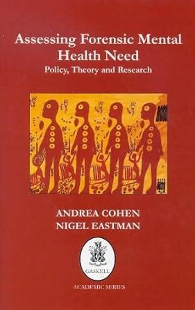Buy Assessing Forensic Mental Health Need: Policy, Theory and Research ...