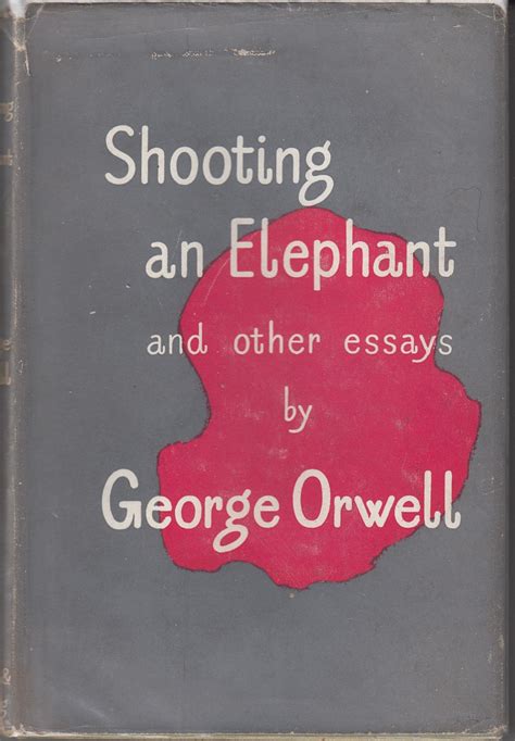 Shooting An Elephant Essay By George Orwell at Kevin Marsh blog