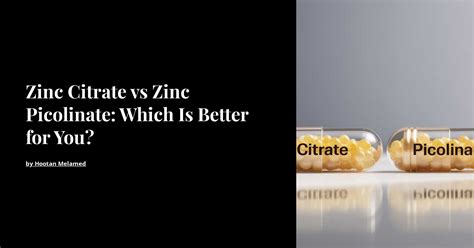 Zinc Citrate vs Zinc Picolinate: Which Is Better for You?