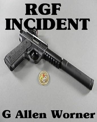 RGF Incident eBook : Worner, G. Allen: Amazon.in: Books