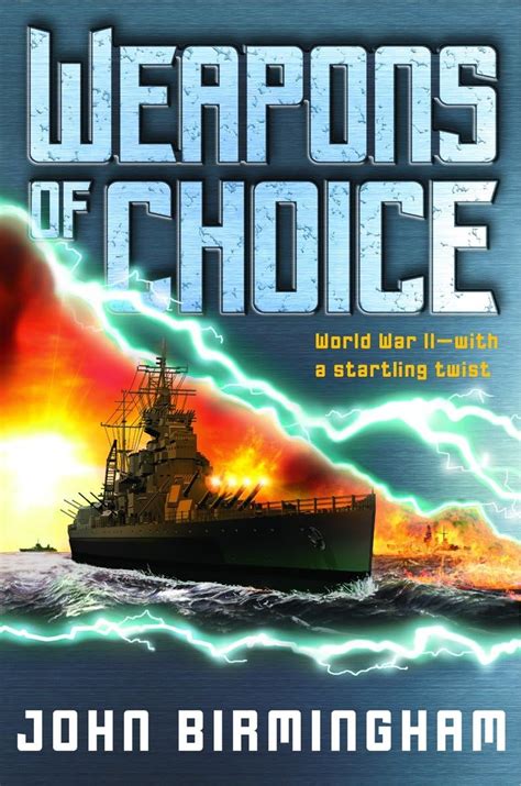Weapons of Choice: World War II With a Startling Twist: 1 (Axis of Time ...