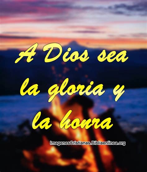 Imágenes Cristianas: A Dios sea la gloria y la honra