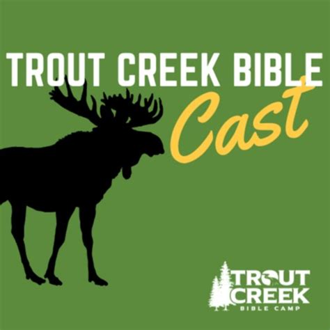 Trout Creek Bible Cast (พอดแคสต์) - Trout Creek Bible Camp | Listen Notes