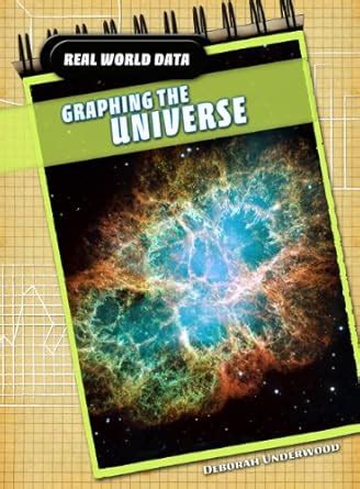 Graphing the Universe (Real World Data) : Underwood, Deborah: Amazon.in ...