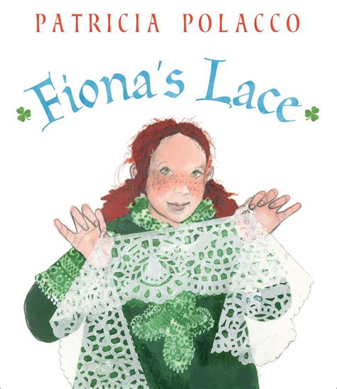 Fiona's Lace | Book by Patricia Polacco | Official Publisher Page ...