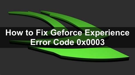 NVIDIA GeForce Experience Error Code 0X0003 的图像结果