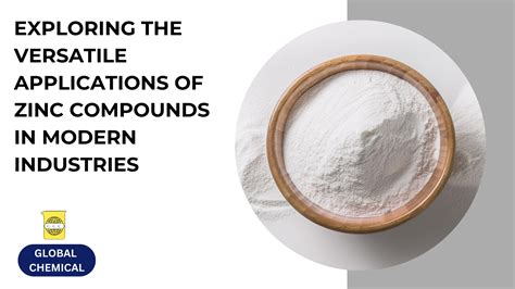 Exploring the Versatile Applications of Zinc Compounds in Modern Industries