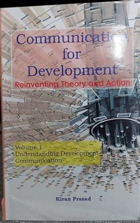 Communication for Development: Reinventing Theory and Action : Prasad ...