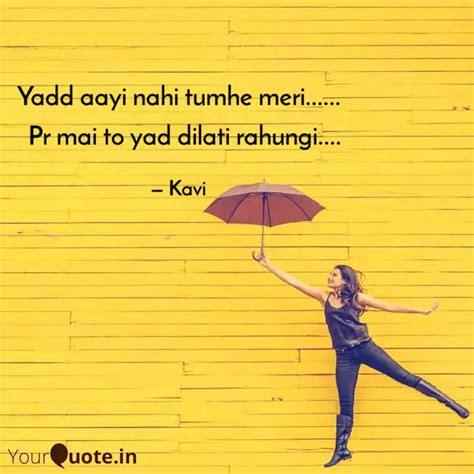 Yadd aayi nahi tumhe meri... | Quotes & Writings by I Am Kavi | YourQuote