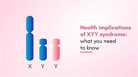XYY Syndrome: The Truth About the 47,XYY Chromosome Disorder