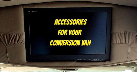 7 Accessories for Your Conversion Van