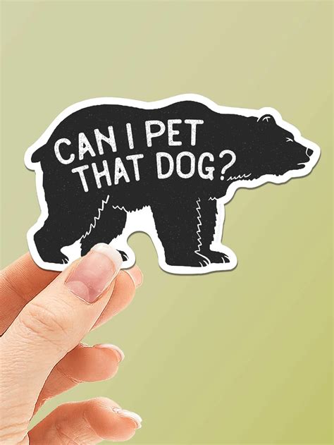 1pc "May I Pet Your Dog?" Vinyl Sticker, Cute Bear Sticker, Funny ...