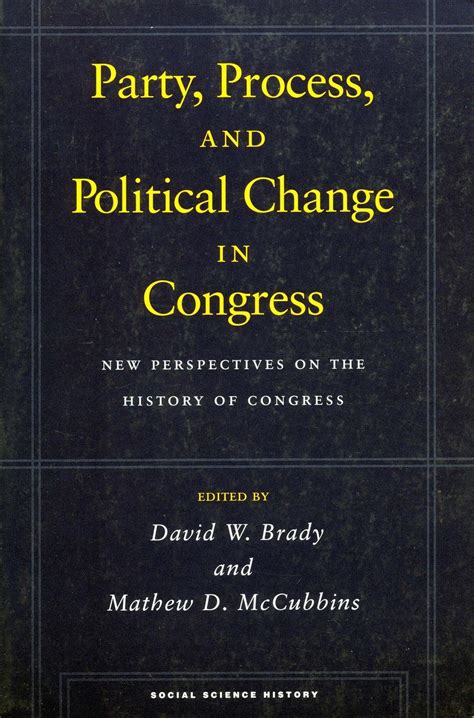Party, Process, and Political Change in Congress, Volume 1: New ...