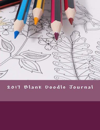 Buy 2017 Blank Doodle Journal: Blank Unlined Journal - Large 8.5 X 11 ...