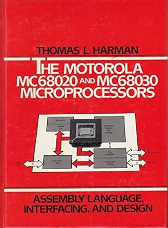 Buy The Motorola MC68020 and 68030 Microprocessor: Assembly Language ...
