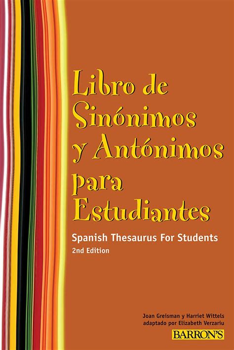 Libro de Sinonimos y Antonimos Para Estudiantes: Spanish Thesaurus for ...
