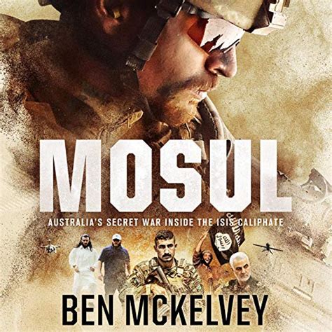 Mosul: Australia's Secret War Inside the ISIS Caliphate (Audio Download ...