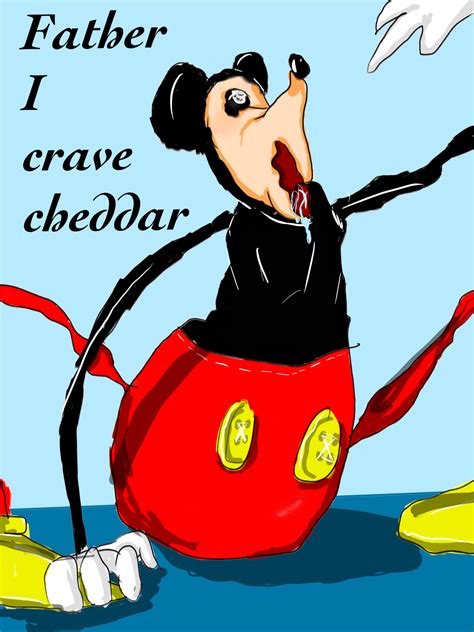 Father I crave cheddar by Kusari-gatana on DeviantArt