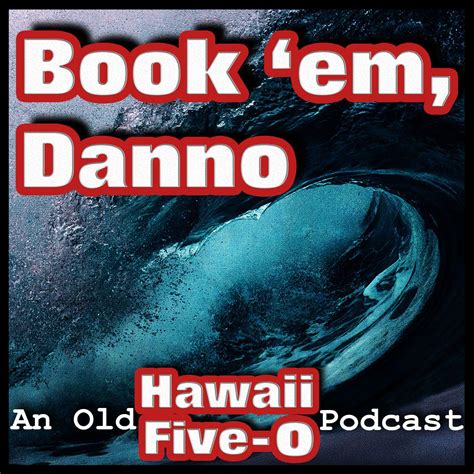 Book em Danno episode 34 - Book 'em, Danno: An Old Hawaii Five-O ...
