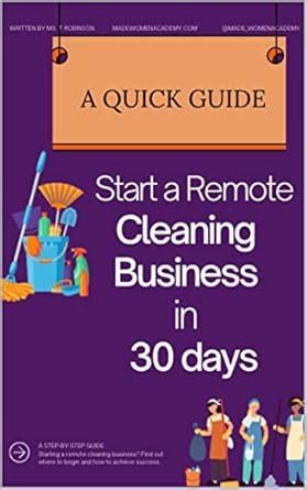 Start a Remote Cleaning Business in 30 Days: The Quick Guide eBook ...