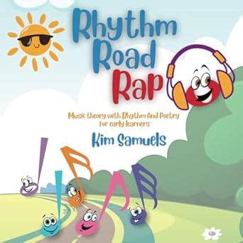 Rhythm Road Rap: Music theory with Rhythm and Poetry for early learners ...