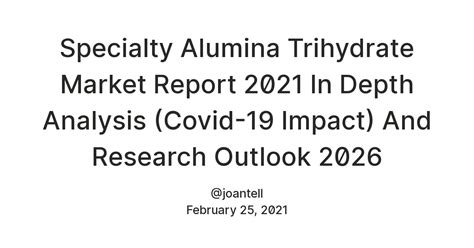 Specialty Alumina Trihydrate Market Report 2021 In Depth Analysis ...