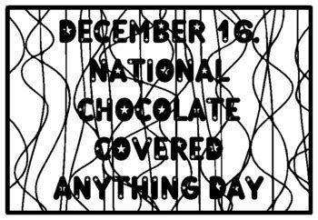 DECEMBER 16. NATIONAL CHOCOLATE COVERED ANYTHING DAY December Quote ...