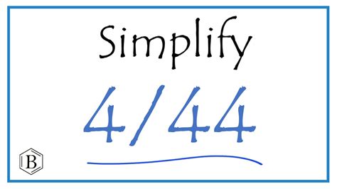 How to Simplify the Fraction 4/44 - YouTube