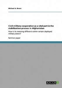 Civil-military cooperation as a vital part in the stabilization-process ...