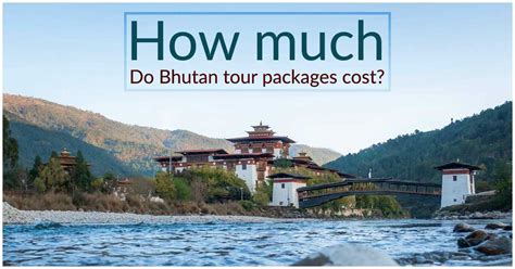 How Much Do Bhutan Tour Packages Cost?