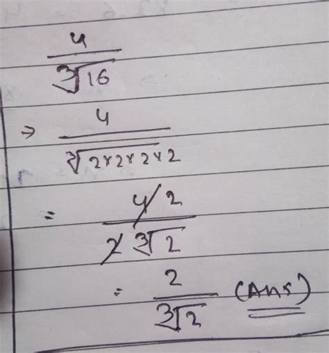 [tex]\frac { 4 } { \sqrt [ 3 ] { 16 } }[/tex]how can I solve this ...
