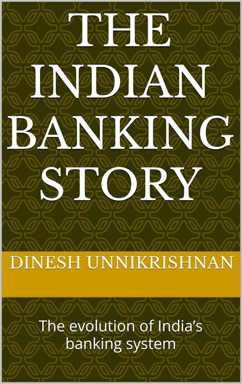 The Indian Banking Story: The evolution of India’s banking system eBook ...