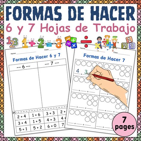 Formas de Hacer 6 y 7 Hojas de Trabajo - Ways to Make 6 and 7 in ...