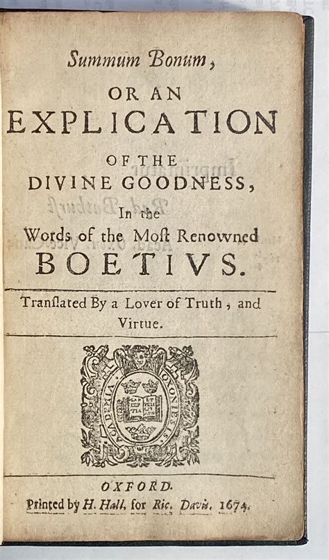 (Consolation of Philosophy) Summum bonum, or An explication of the ...