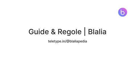 Guide & Regole | Blalia — Teletype