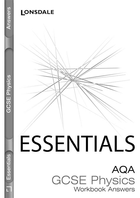 Lonsdale GCSE Essentials – AQA Physics: Workbook Answers (2012 Exams ...