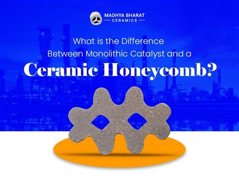 What is the Difference Between Monolithic Catalyst and a Ceramic ...