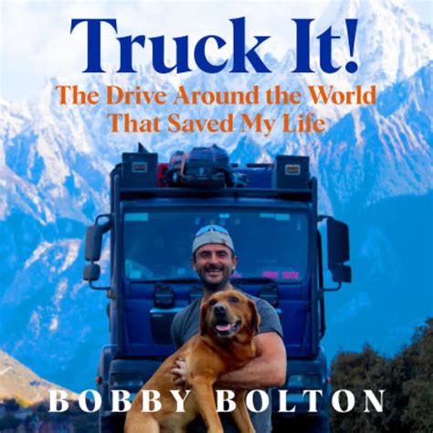 Read online: Truck It!: The Drive Around the World That Saved My Life ...