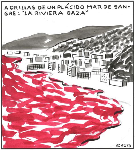 El Roto: un plácido mar de sangre | Opinión | EL PAÍS