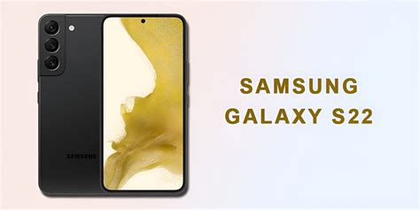 Samsung Galaxy S22 Price, Review & Specs
