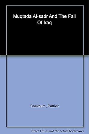Buy Muqtada Al-Sadr and the Fall of Iraq Book Online at Low Prices in ...
