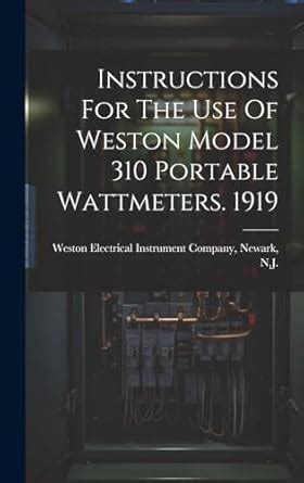 Buy Instructions For The Use Of Weston Model 310 Portable Wattmeters ...